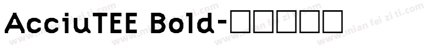 AcciuTEE Bold字体转换